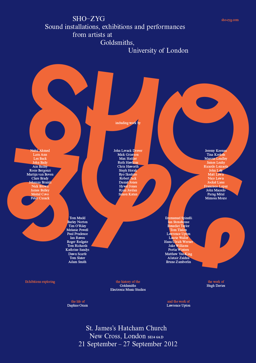 Sho-Zyg Poster Sound Installations, Exhibitions, Performances Goldsmiths University of London 2012
